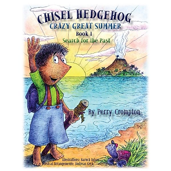 Chisel Hedgehog Book 1 Search for the Past, Perry Crompton