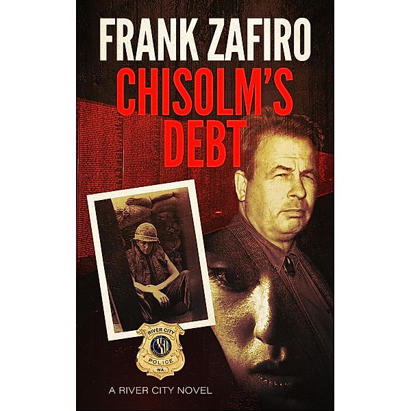 Chisolm's Debt (River City, #12) / River City, Frank Zafiro