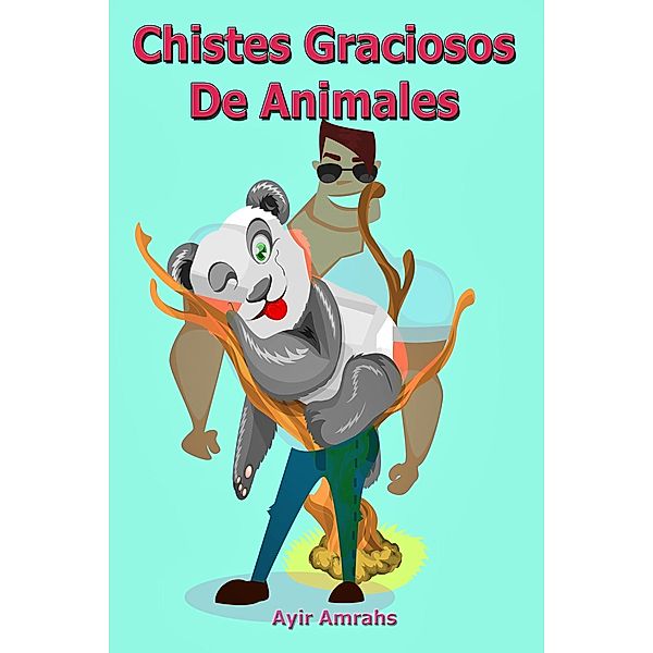 Chistes Graciosos De Animales, Ayir Amrahs