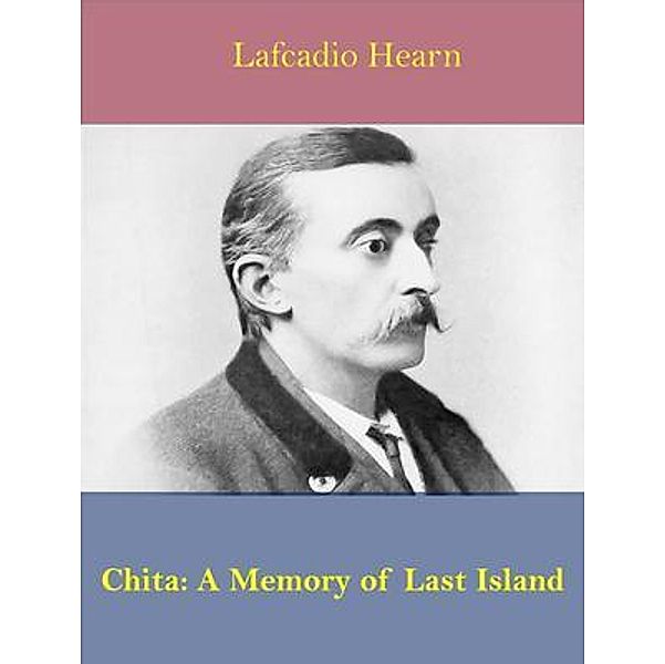 Chita: A Memory of Last Island / Spotlight Books, Lafcadio Hearn