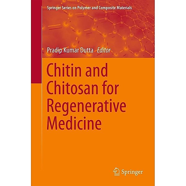 Chitin and Chitosan for Regenerative Medicine / Springer Series on Polymer and Composite Materials