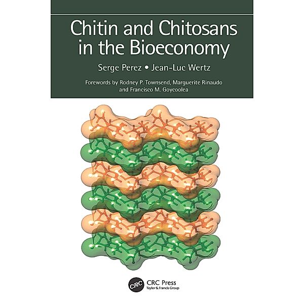 Chitin and Chitosans in the Bioeconomy, Serge Perez, Jean-Luc Wertz