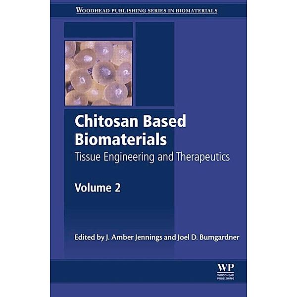 Chitosan Based Biomaterials Volume 2