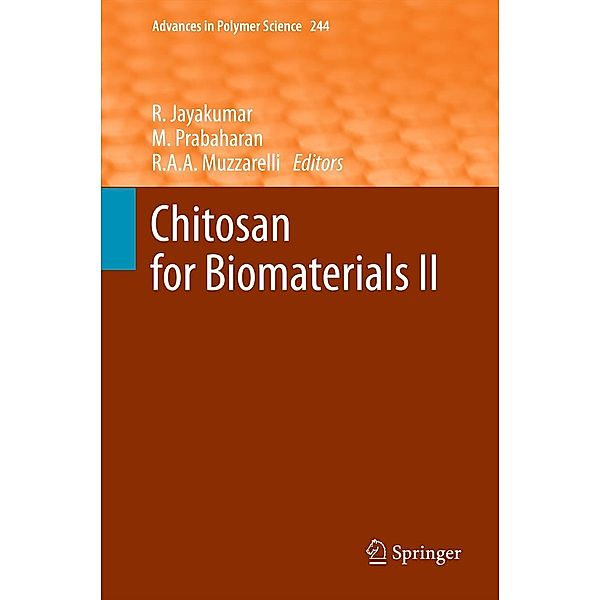 Chitosan for Biomaterials II / Advances in Polymer Science Bd.244