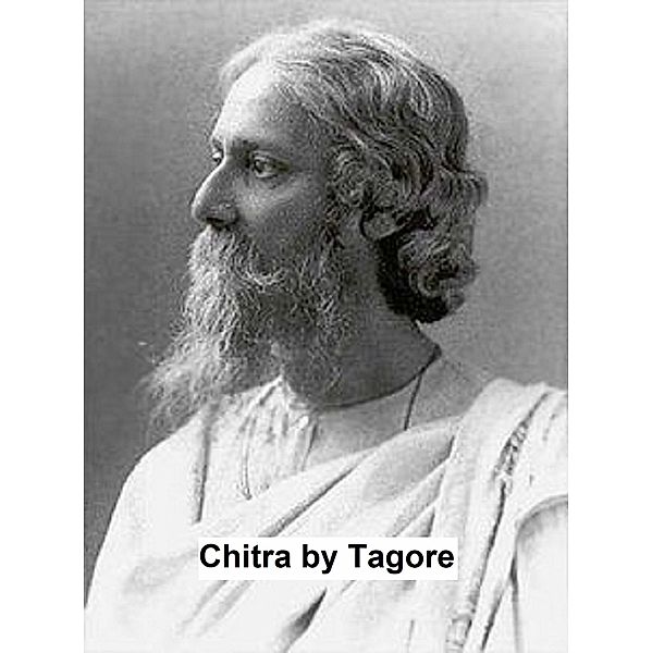 Chitra, Rabindranath Tagore