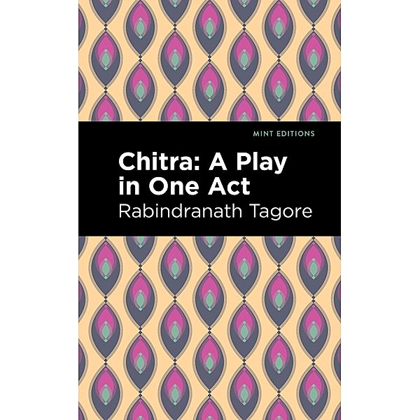 Chitra / Mint Editions (Voices From API), Rabindranath Tagore