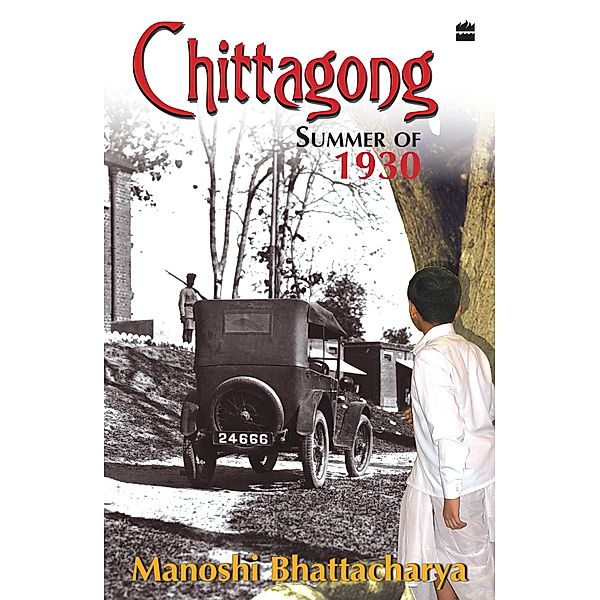 Chittagong Summer Of 1930, Manoshi Bhattacharya