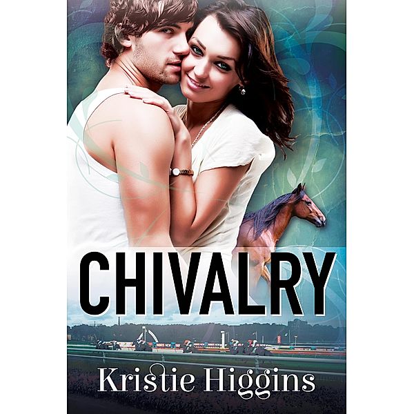 Chivalry / Kristie Higgins, Kristie Higgins