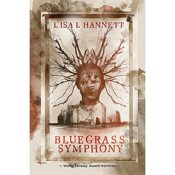 ChiZine Publications: Bluegrass Symphony, Lisa L. Hannett