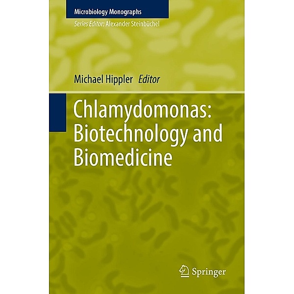Chlamydomonas: Biotechnology and Biomedicine / Microbiology Monographs Bd.31