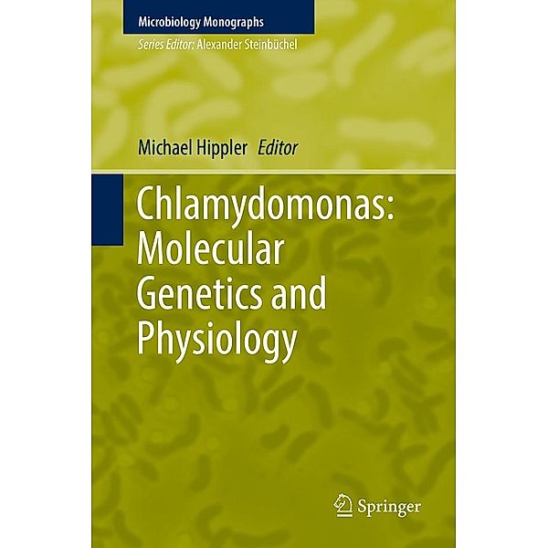 Chlamydomonas: Molecular Genetics and Physiology / Microbiology Monographs Bd.30