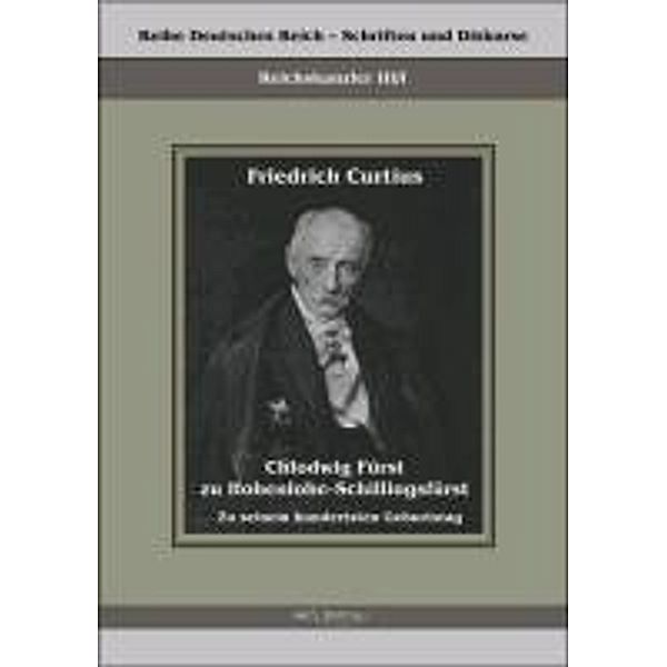 Chlodwig Fürst zu Hohenlohe-Schillingsfürst. Zu seinem hundertsten Geburtstag, Friedrich Curtius