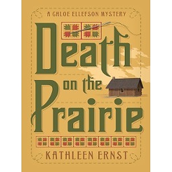 Chloe Ellefson Mystery: Death on the Prairie, Kathleen Ernst