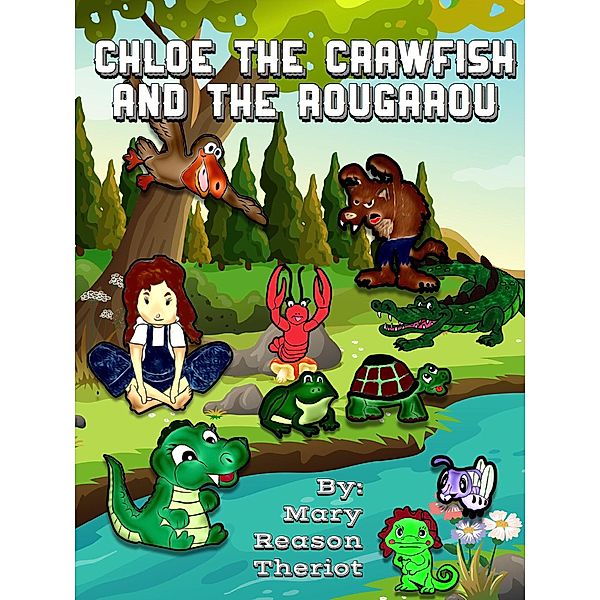 Chloe the Crawfish and the Rougarou (The Evangeline Series, #3), Mary Reason Theriot