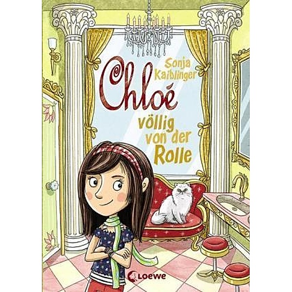 Chloé völlig von der Rolle / Chloé Bd.1, Sonja Kaiblinger