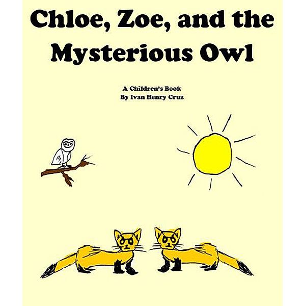 Chloe, Zoe, and the Mysterious Owl, Ivan Cruz