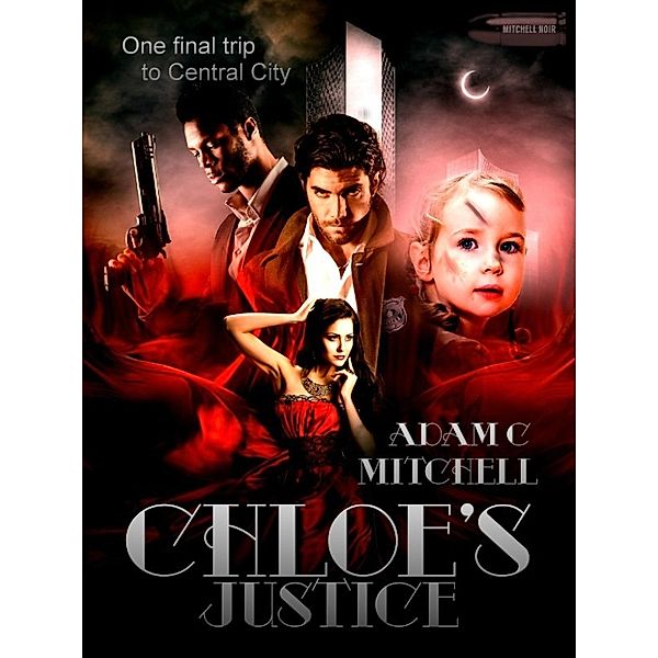 Chloe's Justice, Adam C Mitchell