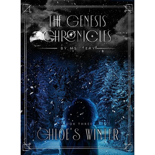 Chloe's Winter (The Genesis Chronicles, #3) / The Genesis Chronicles, Ms. Tery