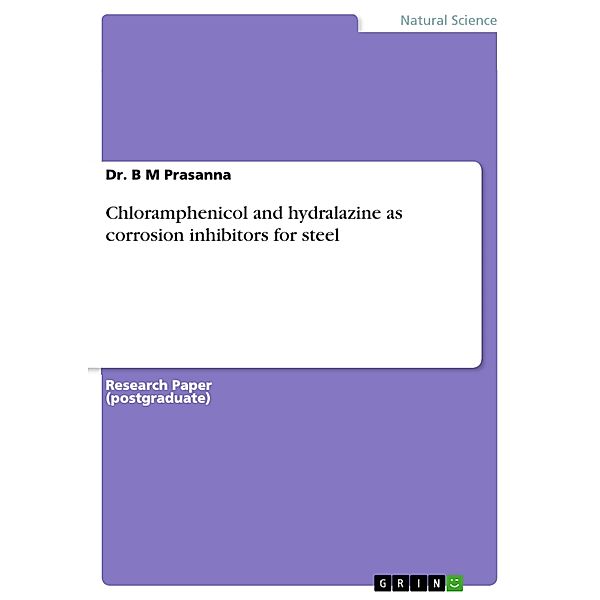 Chloramphenicol and hydralazine as corrosion inhibitors for steel, B M Prasanna