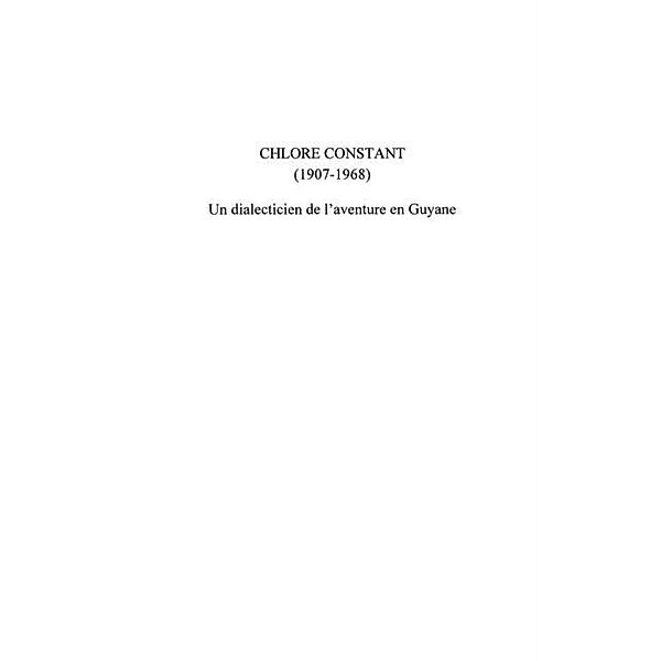 Chlore constant (1907-1968) - un dialecticien de l'aventure / Hors-collection, Georges Othily