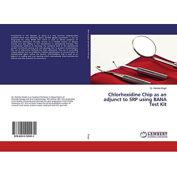 Chlorhexidine Chip as an adjunct to SRP using BANA Test Kit, Malvika Singh