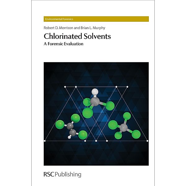 Chlorinated Solvents / ISSN, Robert D Morrison, Brian L Murphy