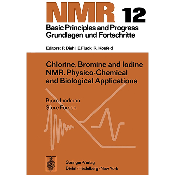 Chlorine, Bromine and Iodine NMR, B. Lindman, S. Forsen