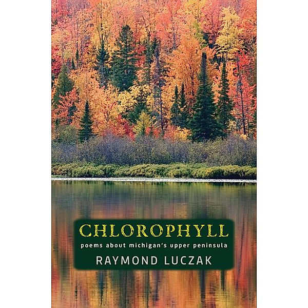 Chlorophyll, Raymond Luczak