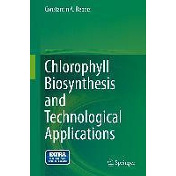 Chlorophyll Biosynthesis and Technological Applications, Constantin A. Rebeiz