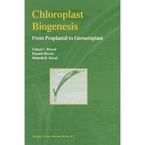 Chloroplast Biogenesis, Udaya C. Biswal, M. K. Raval