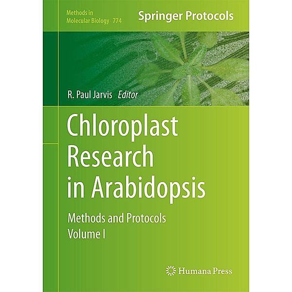 Chloroplast Research in Arabidopsis / Methods in Molecular Biology Bd.774