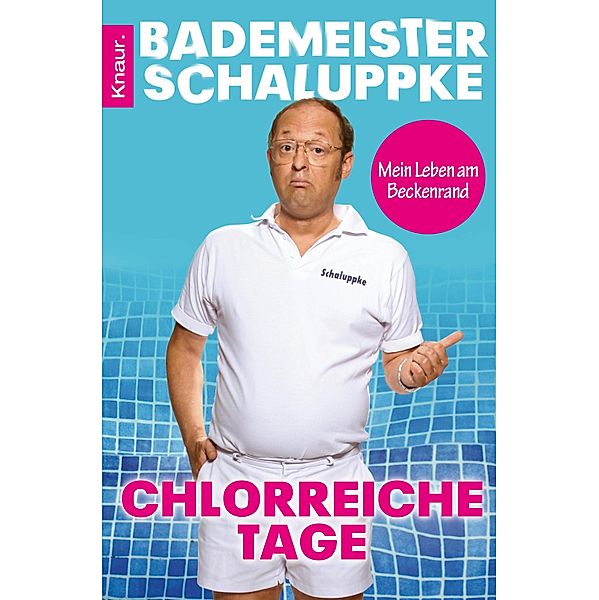 Chlorreiche Tage, Bademeister Schaluppke