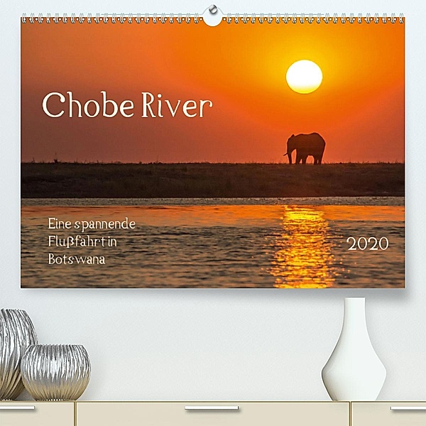 Chobe River - Eine spannende Flussfahrt in Botswana (Premium-Kalender 2020 DIN A2 quer), Barbara Bethke