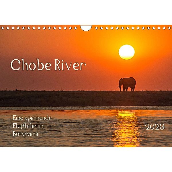 Chobe River - Eine spannende Flussfahrt in Botswana (Wandkalender 2023 DIN A4 quer), Barbara Bethke