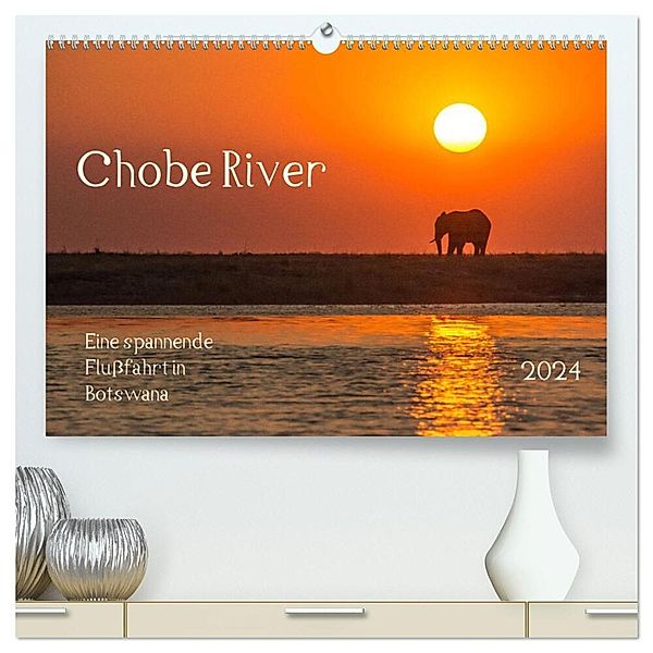 Chobe River - Eine spannende Flussfahrt in Botswana (hochwertiger Premium Wandkalender 2024 DIN A2 quer), Kunstdruck in Hochglanz, Barbara Bethke