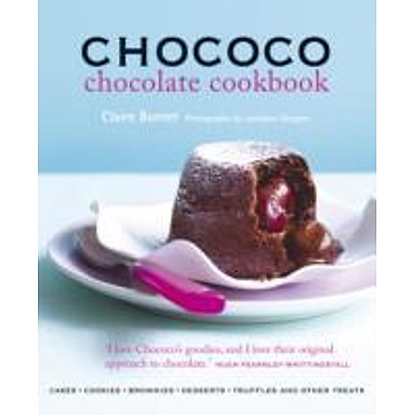 Chococo Chocolate Cookbook, Claire Burnet