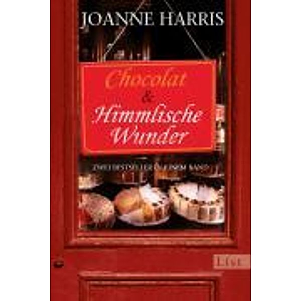 Chocolat. Himmlische Wunder, Joanne Harris