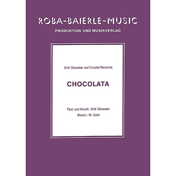 Chocolata, Erik Silvester, W. Dyhr