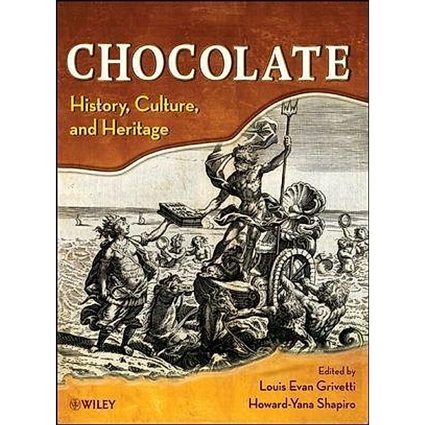 Chocolate, Louis E. Grivetti, Howard-Yana Shapiro