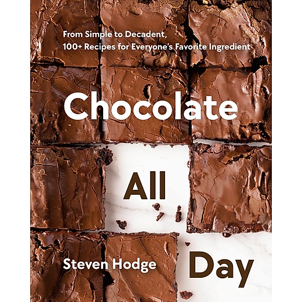 Chocolate All Day, Steven Hodge
