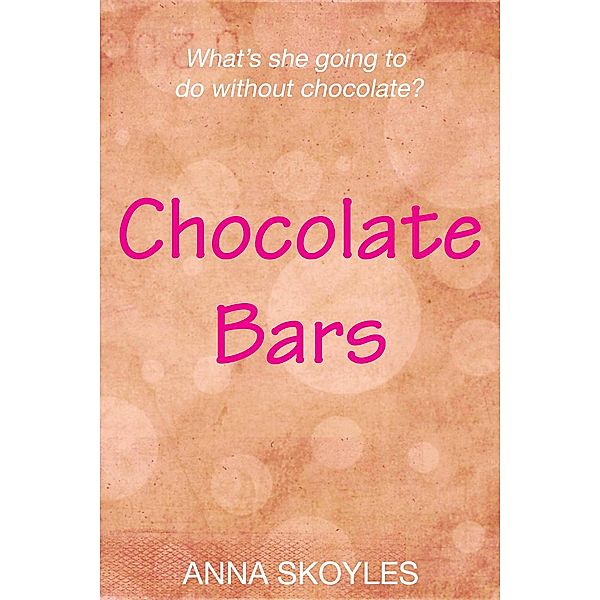 Chocolate Bars, Anna Skoyles
