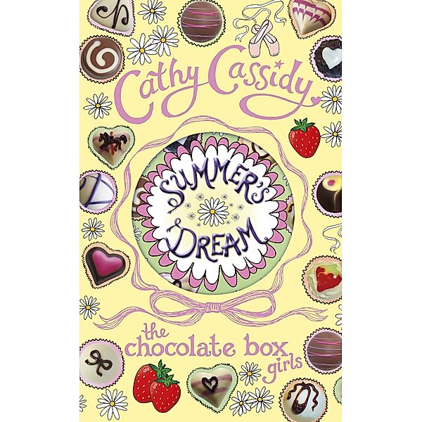 Chocolate Box Girls: Summer's Dream / Chocolate Box Girls, Cathy Cassidy