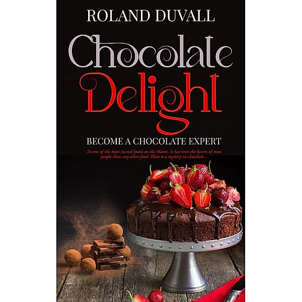 Chocolate Delight, Roland Duvall