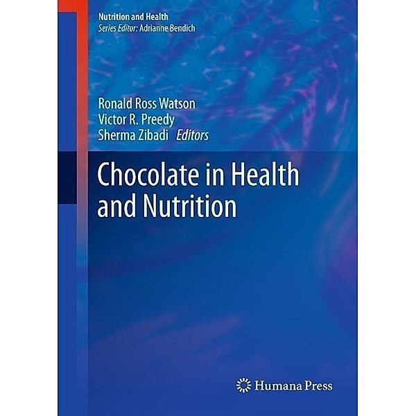 Chocolate in Health and Nutrition / Nutrition and Health, Sherma Zibadi