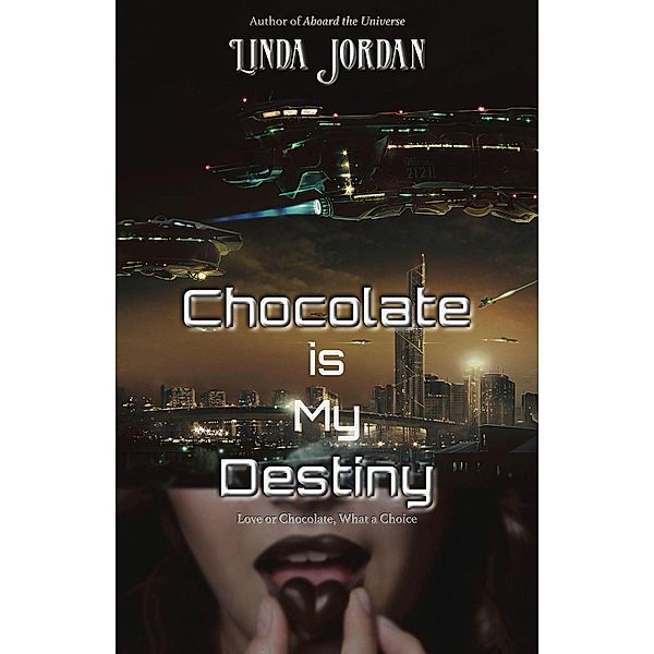 Chocolate is My Destiny, Linda Jordan