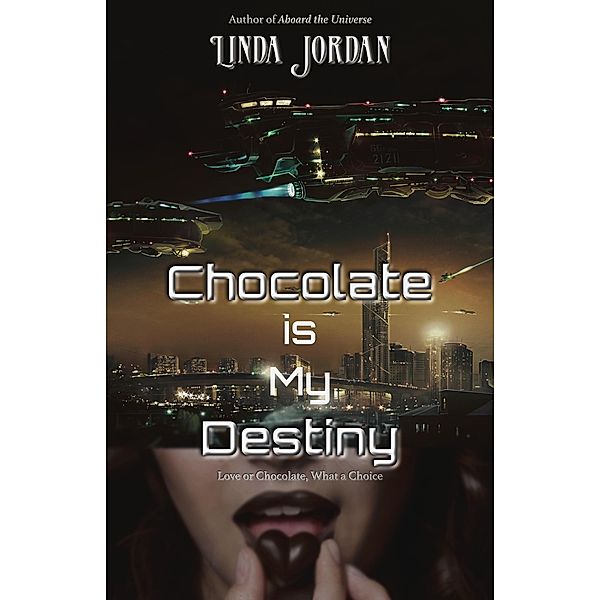 Chocolate is My Destiny / Metamorphosis Press, Linda Jordan