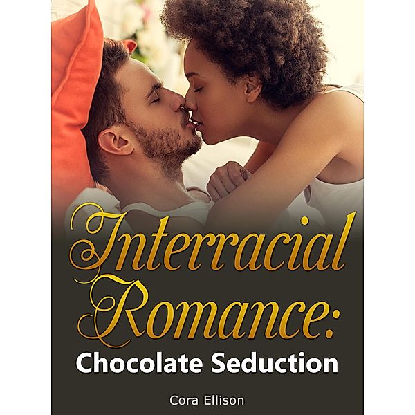 Chocolate Seduction, Cora Ellison