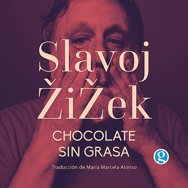 Chocolate sin grasa, Slavoj Žižek