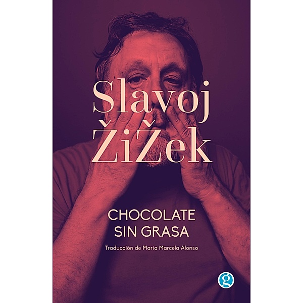 Chocolate sin grasa, Slavoj Zizek
