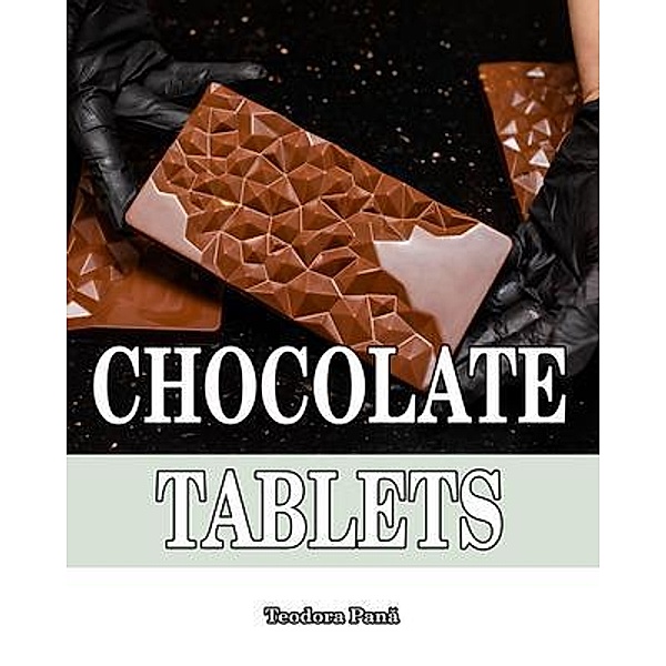 Chocolate Tablets, Teodora Pana